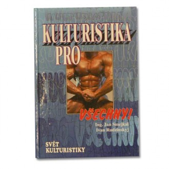 KULTURISTIKA PRO VŠECHNY