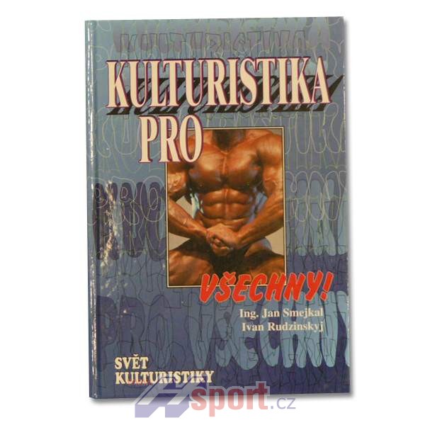 KULTURISTIKA PRO VŠECHNY