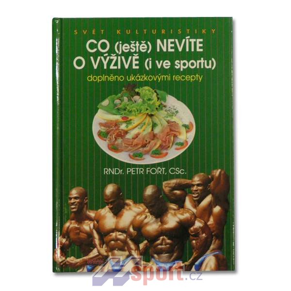 CO JEŠTĚ NEVÍTE O VÝŽIVĚ