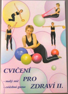 CVIČENÍ PRO ZDRAVÍ II.