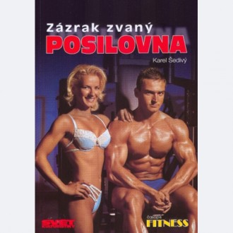 ZÁZRAK ZVANÝ POSILOVNA